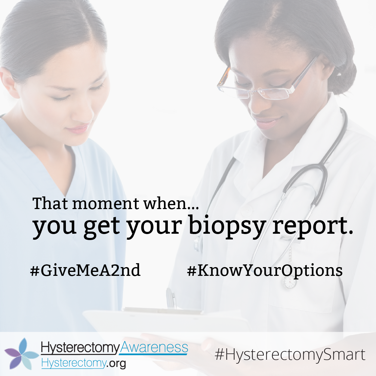 The moment when you get your biopsy report. #GiveMeA2nd #KnowYourOptions – #HysterectomySmart