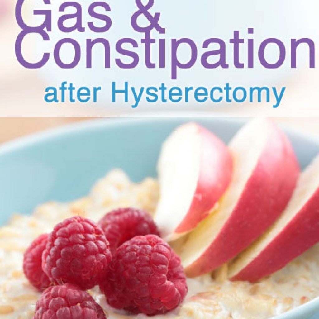 Do This Not That Gas and Constipation after Hysterectomy Hysterectomy